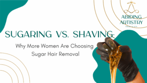Sugaring vs. Shaving: Why More Women Are Choosing Sugar Hair Removal